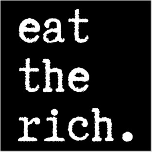 eat-the-rich Posters and Art