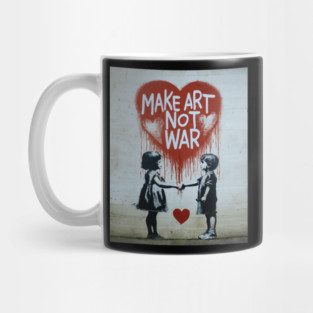 "Make Art Not War Banksy Street Wall Art Tee: Creative Activism Mug