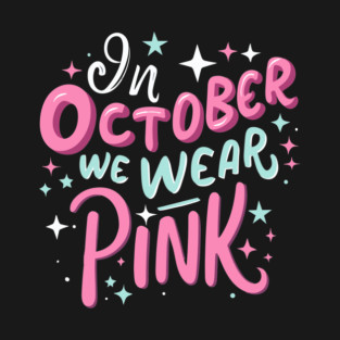 In October we wear pink T-Shirt