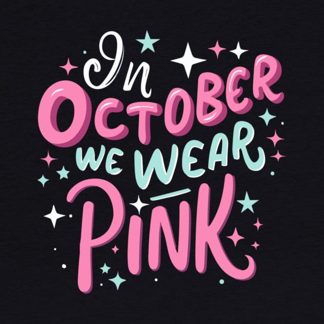 In October we wear pink by The WYLD Tribe