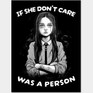 IF SHE DONT CARE Posters and Art