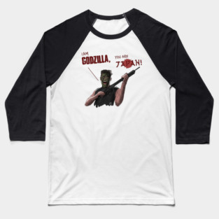 Things to Do in Denver: I AM GODZILLA! YOU ARE JAPAN! Baseball T-Shirt