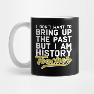 I'm A History Teacher Mug
