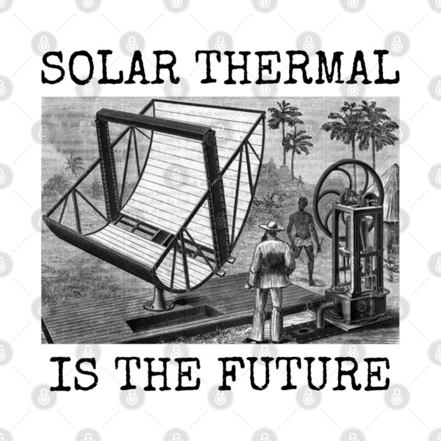 SOLAR THERMAL IS THE FUTURE by Rob Price