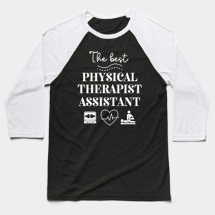 Physical Therapist Assistant Gift Baseball T-Shirt