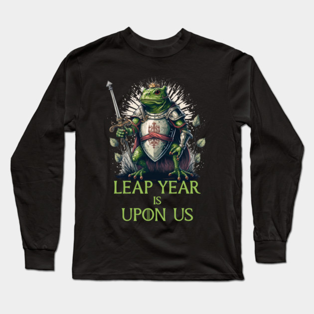 Lear Year Is Upon Us, Frog Warrior Long Sleeve T-Shirt by HolidayBug