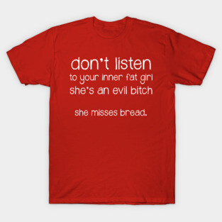 She misses bread T-Shirt
