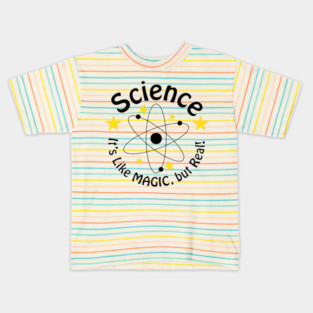 Science! It's like magic, but real! Kids T-Shirt