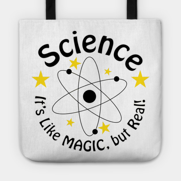 Science! It's like magic, but real! Tote by DickinsonDesign