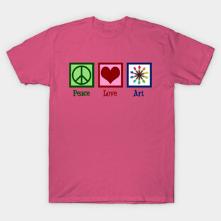 Peace Love Art T-Shirt