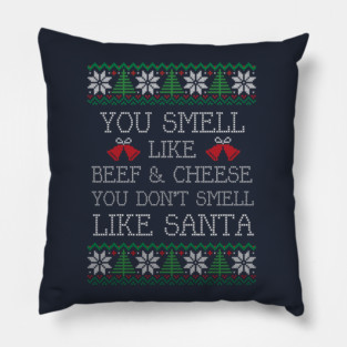 Christmas Elf: You smell like beef & cheese Pillow