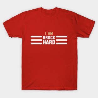 Brock Hard T-Shirt