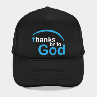 Thanks be to God Hat