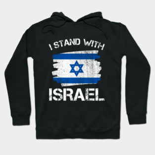 I Stand with Israel Flag - Israel Strong Hoodie