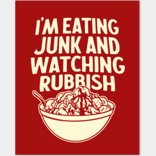 I'm Eating Junk and Watching Rubbish - Home Alone Quote Posters and Art
