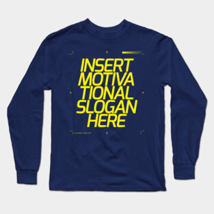 Motivational Slogan Long Sleeve T-Shirt