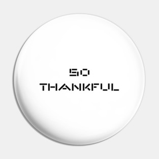 So Thankful Pin