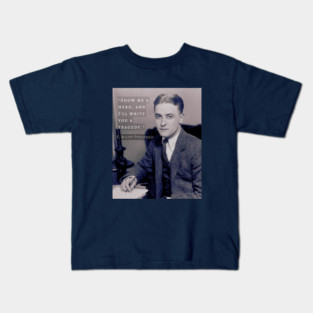 F. Scott Fitzgerald quote: Show Me a Hero, and I'll Write You a Tragedy Kids T-Shirt