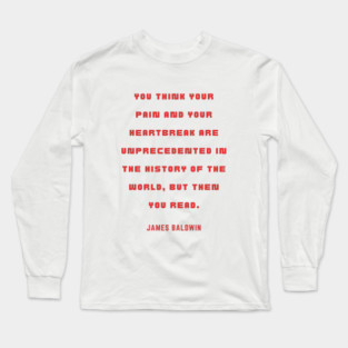 James Baldwin quote Long Sleeve T-Shirt