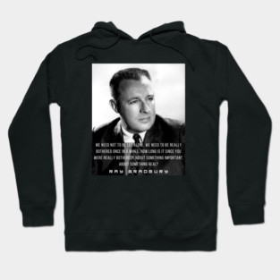 Ray Bradbury portrait and quote: We need not to be let alone Hoodie