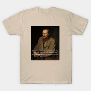 Fyodor Dostoyevsky portrait with Quote T-Shirt
