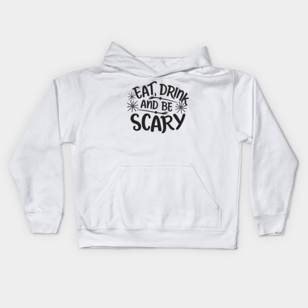 Eat Drink and Be Scary Kids Hoodie by Frank Ring