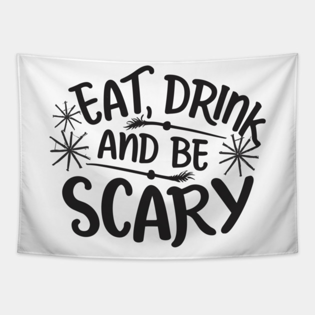 Eat Drink and Be Scary Tapestry by Frank Ring