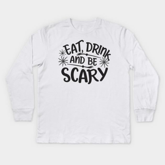Eat Drink and Be Scary Kids Long Sleeve T-Shirt by Frank Ring