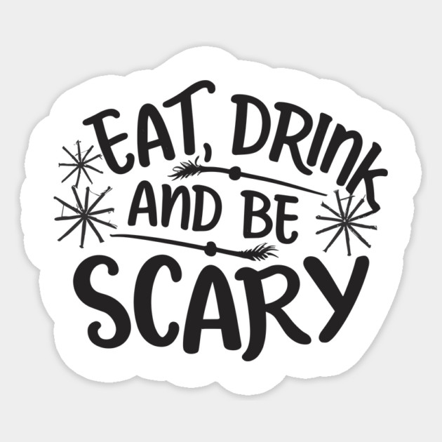 Eat Drink and Be Scary Sticker by Frank Ring