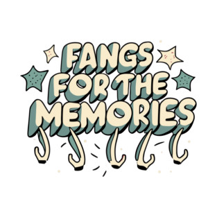 Fangs For The Memories T-Shirt