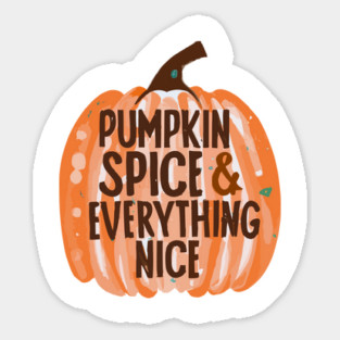 Pumpkin Spice & Everything Nice Magnet