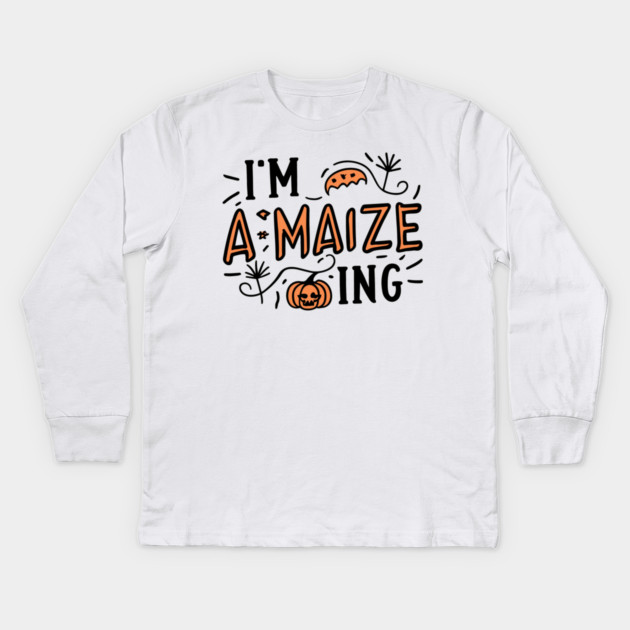 I'm A-Maize-ing Kids Long Sleeve T-Shirt by Frank Ring