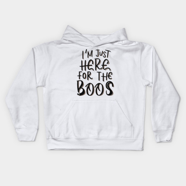 I'm Just Here for the Boos Kids Hoodie by Frank Ring