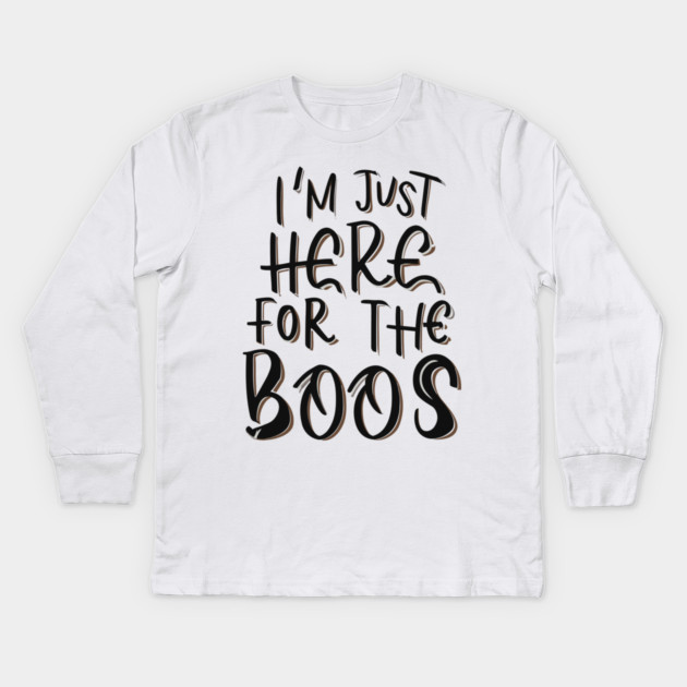 I'm Just Here for the Boos Kids Long Sleeve T-Shirt by Frank Ring