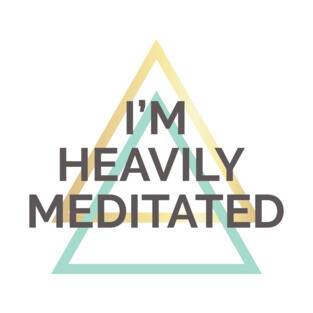 I'M HEAVILY MEDITATED T-Shirt