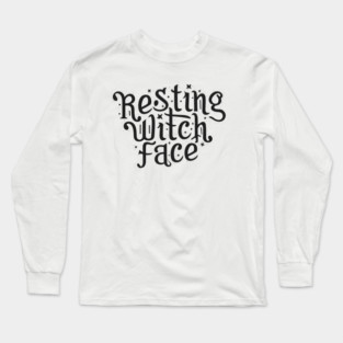 Resting Witch Face Long Sleeve T-Shirt