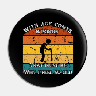 With Age Comes Wisdom – And a Lot of Back Pain Pin