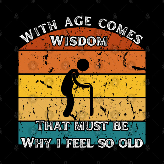 With Age Comes Wisdom – And a Lot of Back Pain by The Punny Grocer