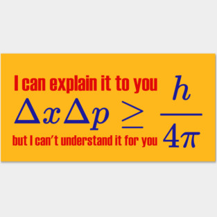 ☑️ Heisenberg principle of uncertainty Posters and Art