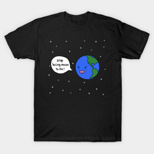 Be Kind To The Earth T-Shirt