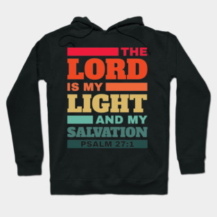 The Lord is my light and my salvation Unisex Bible Verse Christian Hoodie