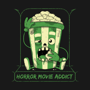 Horror Movie Addict T-Shirt