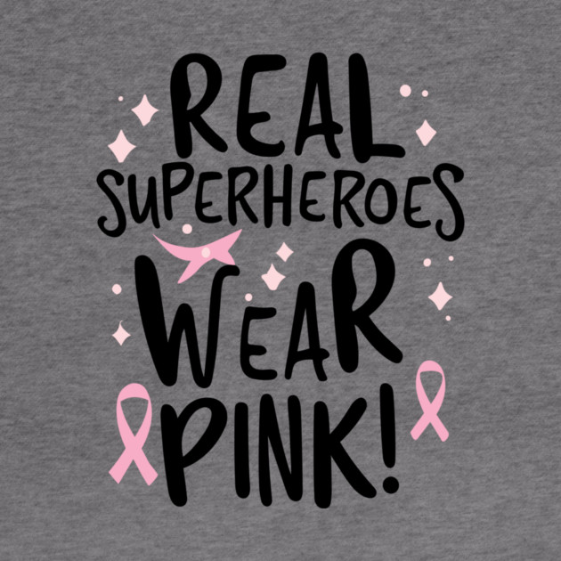 Real Superheroes Wear Pink! by Frank Ring