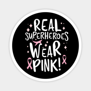 Real Superheroes Wear Pink! Magnet