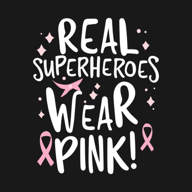 Real Superheroes Wear Pink! by Frank Ring