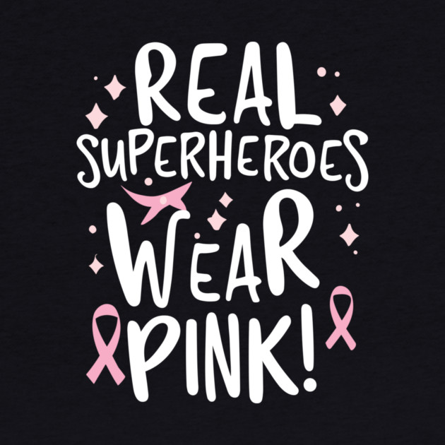 Real Superheroes Wear Pink! by Frank Ring
