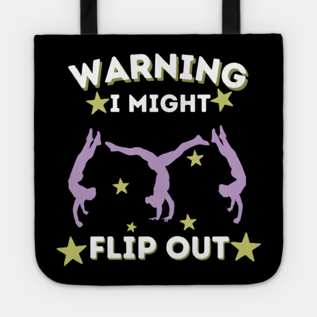 Cartwheel Warning I Might Flip Out Tote by The WYLD Tribe