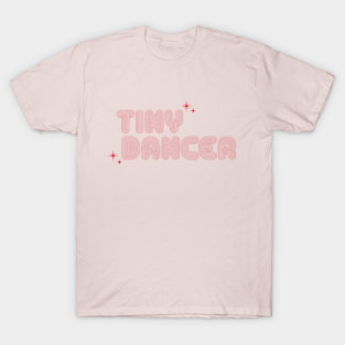 Tiny Dancer T-Shirt