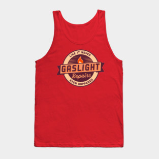Gaslight Repairs Tank Top