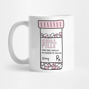 Take a chill pill Mug
